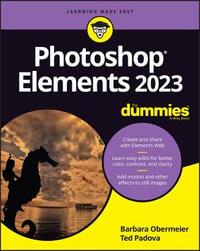 Photoshop Elements 2023 For Dummies : For Dummies (Computer/Tech) - Barbara Obermeier