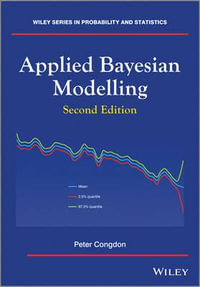 Applied Bayesian Modelling : Wiley Series in Probability and Statistics - Peter Congdon