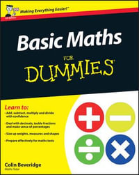 Basic Maths for Dummies : UK Edition - Colin Beveridge