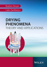 Drying Phenomena : Theory and Applications - Ibrahim Dincer