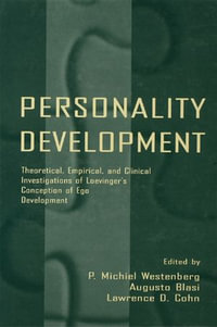 Personality Development : Theoretical, Empirical, and Clinical Investigations of Loevinger's Conception of Ego Development - P. Michiel Westenberg