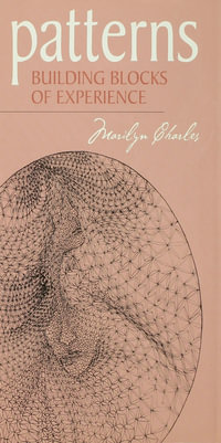 Patterns : Building Blocks of Experience - Marilyn Charles