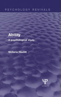 Ability : A Psychological Study - Victoria Hazlitt