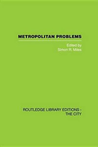 Metropolitan Problems : A Clinical Handbook - S. Miles