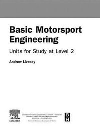 Basic Motorsport Engineering : Units for Study at Level 2 - Andrew Livesey