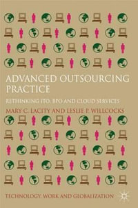 Advanced Outsourcing Practice : Rethinking ITO, BPO and Cloud Services - Leslie P. Willcocks
