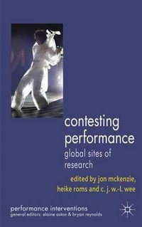 Contesting Performance : Global Sites of Research - C. Wee