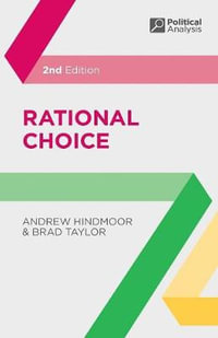 Rational Choice : Political Analysis - Andrew Hindmoor