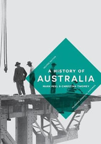 A History of Australia : 2nd edition - Mark Peel