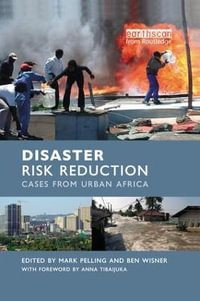 Disaster Risk Reduction : Cases from Urban Africa - Mark Pelling