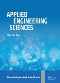 Applied Engineering Sciences : Proceedings of the 2014 AASRI International Conference on Applied Engineering Sciences, Hollywood, LA, USA - Wei Deng