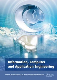 Information, Computer and Application Engineering : Proceedings of the International Conference on Information Technology and Computer Application Engineering (ITCAE 2014), Hong Kong, China, 10-11 December 2014 - Hsiang-Chuan  Liu