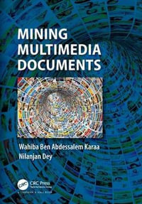 Mining Multimedia Documents - Nilanjan  Dey
