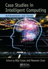 Case Studies in Intelligent Computing : Achievements and Trends - Biju Issac