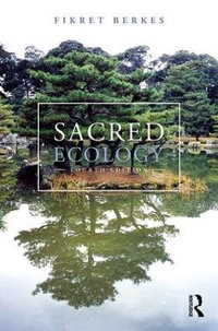 Sacred Ecology : 4th Edition - Fikret Berkes
