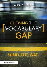 Closing the Vocabulary Gap - Alex Quigley