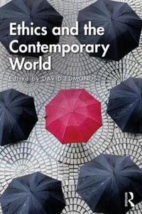 Ethics and the Contemporary World - David Edmonds