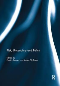 Risk, Uncertainty and Policy - Patrick Brown