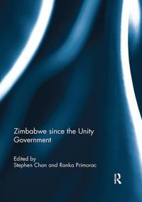 Zimbabwe since the Unity Government - Ranka Primorac