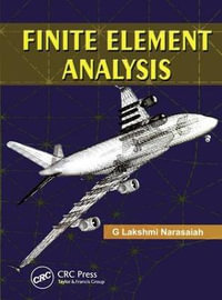 Finite Element Analysis - G  Lakshmi Narasaiah