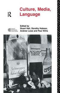 Culture, Media, Language : Working Papers in Cultural Studies, 1972-79 - Stuart Hall