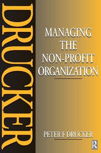 Managing the Non-Profit Organization - Peter Drucker