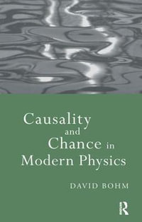 Causality and Chance in Modern Physics - David Bohm
