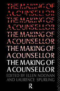 The Making of a Counsellor - Ellen Noonan
