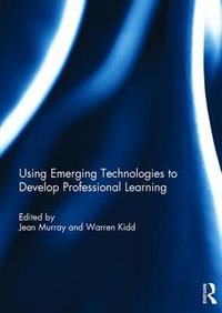 Using Emerging Technologies to Develop Professional Learning - Jean Murray