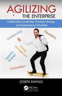 Agilizing the Enterprise - Joseph  Raynus