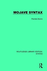 Mojave Syntax : Routledge Library Editions: Syntax - Pamela Munro