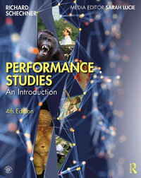 Performance Studies : An Introduction - Richard  Schechner