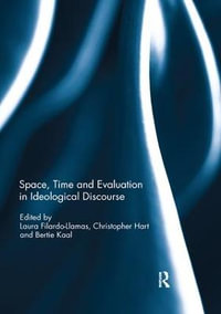 Space, Time and Evaluation in Ideological Discourse - Laura Filardo-Llamas