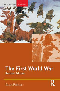 The First World War : Seminar Studies - Stuart Robson