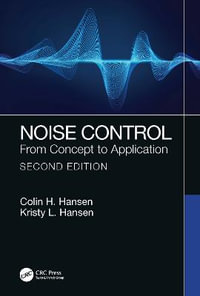 Noise Control : From Concept to Application - Colin H. Hansen