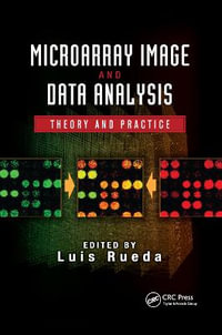 Microarray Image and Data Analysis : Theory and Practice - Luis Rueda
