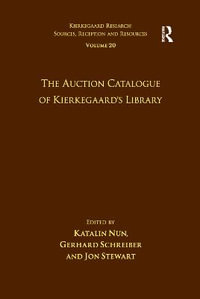 Volume 20 : The Auction Catalogue of Kierkegaard's Library - Gerhard Schreiber
