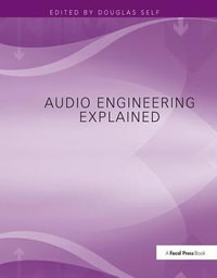 Audio Engineering Explained - Douglas Self
