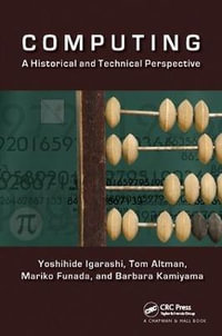 Computing : A Historical and Technical Perspective - Barbara Kamiyama