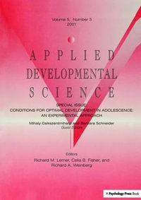 Conditions for Optimal Development in Adolescence : An Experiential Approach: A Special Issue of Applied Developmental Science - Barbara Schneider