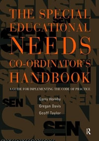 The Special Educational Needs Co-ordinator's Handbook : A Guide for Implementing the Code of Practice - Garry Hornby