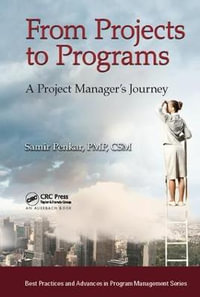 From Projects to Programs : A Project Manager's Journey - Samir Penkar
