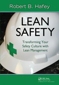 Lean Safety : Transforming your Safety Culture with Lean Management - Robert Hafey