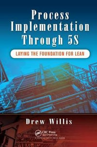 Process Implementation Through 5S : Laying the Foundation for Lean - ew Willis