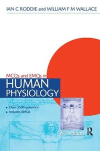 MCQs & EMQs in Human Physiology, 6th edition : Medical Finals Revision Series - Ian Roddie
