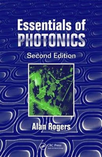 Essentials of Photonics - Alan Rogers