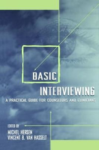Basic Interviewing : A Practical Guide for Counselors and Clinicians - Michel Hersen