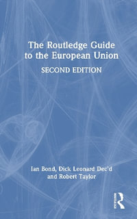 The Routledge Guide to the European Union - Ian Bond