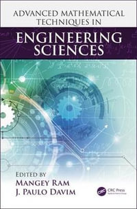 Advanced Mathematical Techniques in Engineering Sciences : Science, Technology, and Management - J. Paulo Davim
