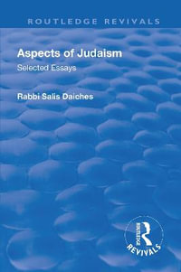 Revival: Aspects of Judaism (1928) : Selected Essays - Rabbi Salis Daiches